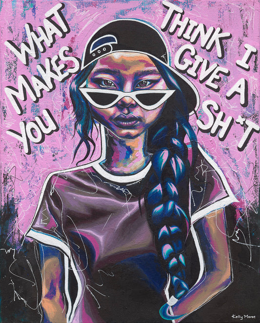 "What Makes You Think I Give A Sh*t" Original Painting